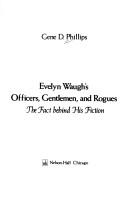 Cover of: Evelyn Waugh's officers, gentlemen, and rogues: the fact behind his fiction