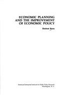 Cover of: Economic planning and the improvement of economic policy