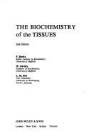 The biochemistry of the tissues by Peter Banks