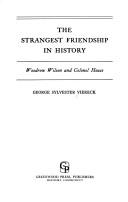 The strangest friendship in history by George Sylvester Viereck