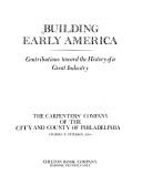 Cover of: Building Early America: contributions toward the history of a great industry