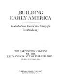 Cover of: Building Early America by The Carpenters' Company of the City and County of Philadelphia ; Charles E. Peterson, editor.