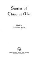 Stories of China at war by Chi-chên Wang