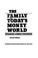 Cover of: The family in today's money world