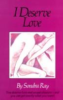 Cover of: I deserve love by Sondra Ray