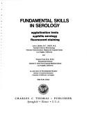 Cover of: Fundamental skills in serology: agglutination tests, syphilis serology, fluorescent staining