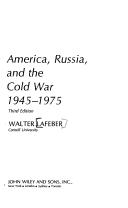 Cover of: America, Russia, and the Cold War, 1945-1975