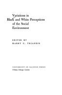 Cover of: Variations in Black and white perceptions of the social environment by edited by Harry C. Triandis.