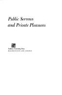 Cover of: Public sorrows and private pleasures