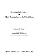 Cover of: Encyclopedic directory of ethnic organizations in the United States