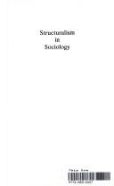 Cover of: Structuralism in sociology: an approach to knowledge