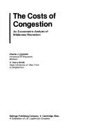 Cover of: The costs of congestion: an econometric analysis of wilderness recreation