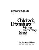 Cover of: Children's literature in the elementary school by Charlotte S. Huck, Barbara Kiefer, Susan Hepler, Janet Hickman, Charlotte S. Huck