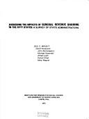 Cover of: Assessing the impacts of general revenue sharing in the fifty States: a survey of State administrators