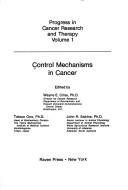 Cover of: Control mechanisms in cancer by edited by Wayne E. Criss, Tetsuo Ono, John R. Sabine.