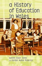 Cover of: History of Education in Wales, A by Gareth Elwyn Jones, Gordon Broderick