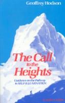 Cover of: The call to the heights: guidance on the pathway to self-illumination