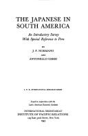 Cover of: The Japanese in South America: an introductory survey with special reference to Peru