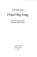 I can't stay long by Laurie Lee