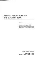 Cover of: Clinical applications of the electron beam
