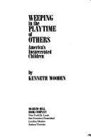 Weeping in the playtime of others by Kenneth Wooden