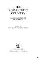 Cover of: The Roman West Country: classical culture and Celtic society