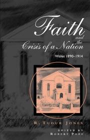 Cover of: Faith and the Crisis of a Nation: Wales 1890-1914 (CYMRU - Bangor History of Religion)
