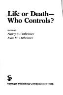 Cover of: Life or death--who controls?