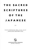 The sacred scriptures of the Japanese by Wheeler, Post
