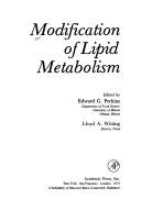 Cover of: Modification of lipid metabolism by edited by Edward G. Perkins, Lloyd A. Witting.