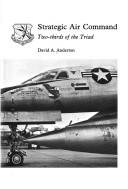 Cover of: Strategic Air Command: two-thirds of the triad