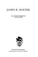 Cover of: James K. Baxter by Charles Doyle