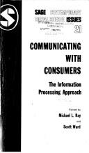 Cover of: Communicating with consumers: the information processing approach
