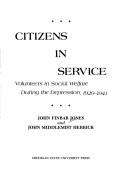 Cover of: Citizens in service: volunteers in social welfare during the depression, 1929-1941