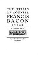 Cover of: The trials of counsel--Francis Bacon in 1621 by Jonathan Marwil