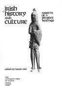 Cover of: Irish history and culture: aspects of a people's heritage