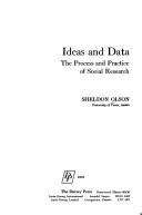Cover of: Ideas and data: the process and practice of social research