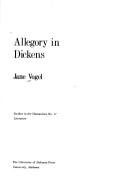 Cover of: Allegory in Dickens by Jane S. Vogel