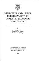 Cover of: Migration and urban unemployment in dualistic economic development by Jones, Donald W.