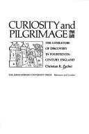 Cover of: Curiosity and pilgrimage: the literature of discovery in fourteenth-century England