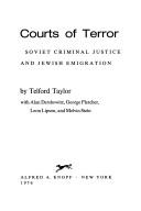 Cover of: Courts of terror: Soviet criminal justice and Jewish emigration