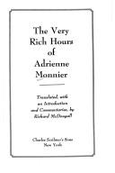 Cover of: The very rich hours of Adrienne Monnier by Adrienne Monnier