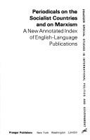 Cover of: Periodicals on the socialist countries and on Marxism: a new annotated index of English-language publications