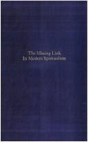 The missing link in modern spiritualism by Ann Leah Underhill