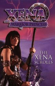 Cover of: Xena Warrior Princess: The Xena Scrolls