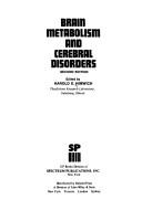 Cover of: Brain metabolism and cerebral disorders