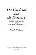 Cover of: The Cardinal and the Secretary by Neville Williams