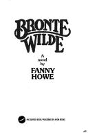 Cover of: Bronte Wilde: a novel