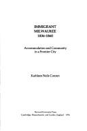Cover of: Immigrant Milwaukee, 1836-1860 | Kathleen Neils Conzen