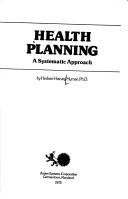 Health planning by Herbert Harvey Hyman